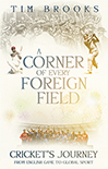 A CORNER OF EVERY FOREIGN FIELD by Tim Brooks