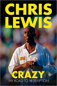 CRAZY MY ROAD TO REDEMPTION by Chris Lewis