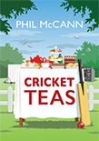 CRICKET TEAS by Phil McCann