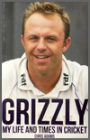 Grizzly My Life and Times in Cricket