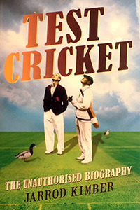 TEST CRICKET THE UNAUTHORISED BIOGRAPHY