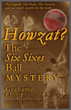 Howzat? The Six Sixes Ball Mystery