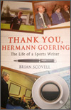 THANK YOU, HERMANN GOERING The Life of a Sports Writer