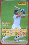 THE WISDEN GUIDE TO INTERNATIONAL CRICKET 2012