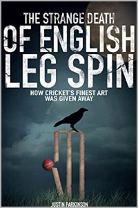 The Strange Death of English Leg Spin