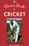 The Classic Guide to Cricket