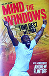 MIND THE WINDOWS by Tino Best